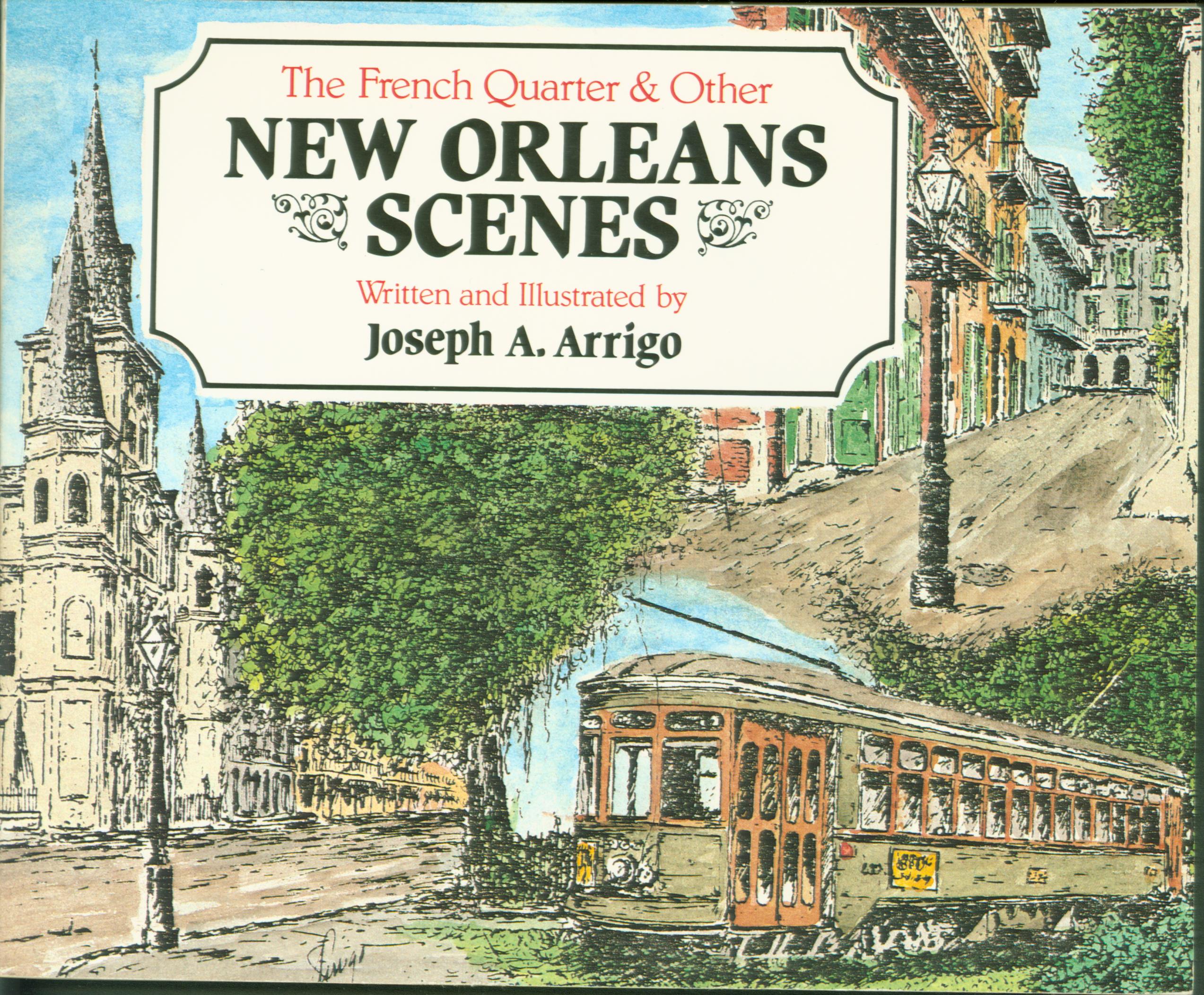 THE FRENCH QUARTER AND OTHER NEW ORLEANS SCENES.